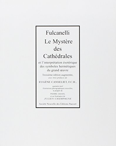 Imagen de archivo de Le mystère des cathédrales et l'interprétation ésotérique des symboles hermétiques du grand oeuvre a la venta por medimops