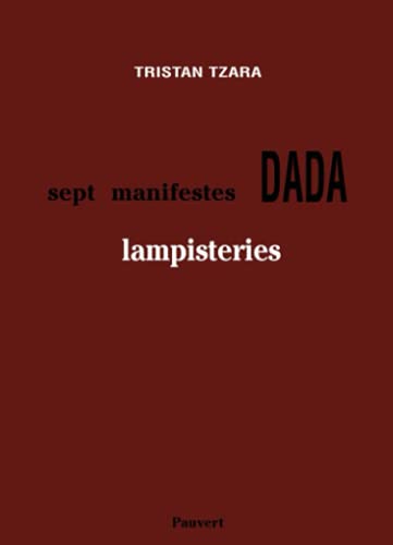 Stock image for Lampisteries. (prcdes des) Sept manifestes Dada for sale by Ammareal