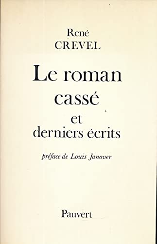 Beispielbild fr Le roman cass et derniers crits zum Verkauf von Ammareal