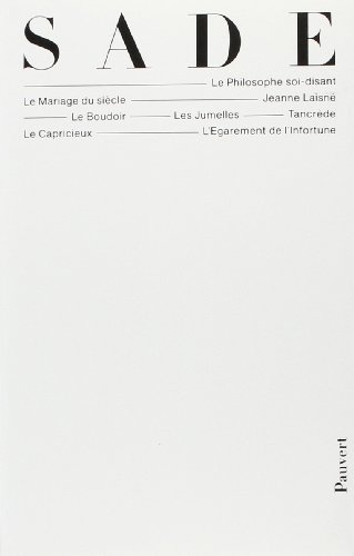 Oeuvres complÃ¨tes: ThÃ©Ã¢tre I, Le Philosophe soi-disant, Le Mariage du siÃ¨cle, Jeanne LaisnÃ©, Le Boudoir, Les Jumelles, (Fonds Pauvert) (French Edition) (9782720202131) by Sade, Marquis Donatien De