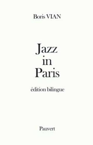 Beispielbild fr Jazz in Paris: Chroniques de jazz pour la station de radio WNEW, New York (1948-1949) (Fonds Pauvert) (French Edition) zum Verkauf von medimops