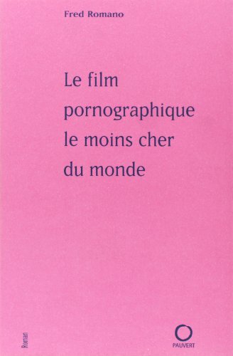 Beispielbild fr Le film pornographique le moins cher du monde zum Verkauf von Ammareal