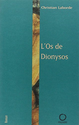 Stock image for L'os de Dionysos for sale by Ammareal