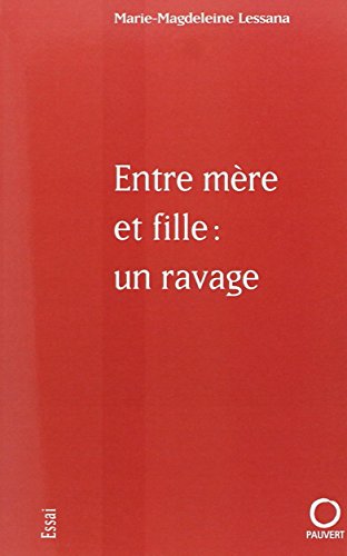 Stock image for Entre Mere et Fille: Un Ravage for sale by ThriftBooks-Dallas