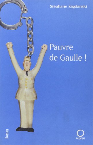 Beispielbild fr Pauvre de Gaulle ! zum Verkauf von Ammareal