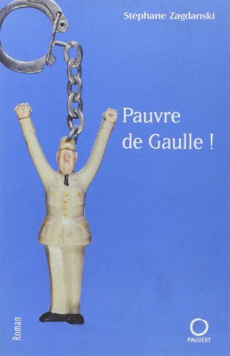 9782720213861: Pauvre De Gaulle !