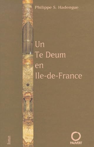 Stock image for UN TE DEUM EN ILE-DE-FRANCE for sale by Librairie rpgraphic