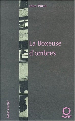 Beispielbild fr La boxeuse d'ombres zum Verkauf von medimops