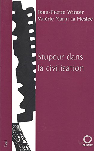 Beispielbild fr Stupeur dans la civilisation Winter, Jean-Pierre and Marin La Mesl e, Val rie zum Verkauf von LIVREAUTRESORSAS