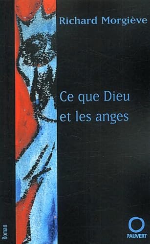 9782720214776: Ce que Dieu et les anges