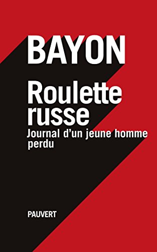 Imagen de archivo de Roulette russe: Journal d'un jeune homme perdu a la venta por medimops