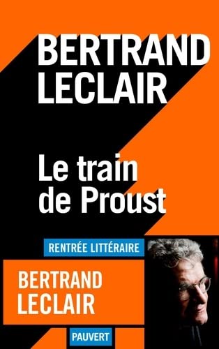 Beispielbild fr Le train de Proust zum Verkauf von Ammareal