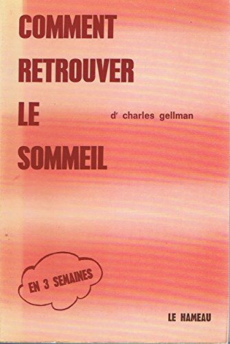 Stock image for Comment retrouver le sommeil Gellman, Charles for sale by LIVREAUTRESORSAS