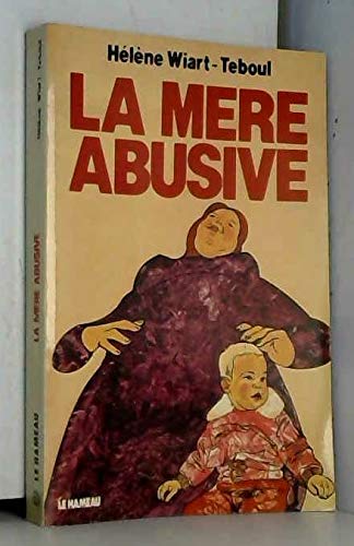 Stock image for La Mre abusive [Broch] by Wiart-Teboul, Hlne for sale by Ammareal