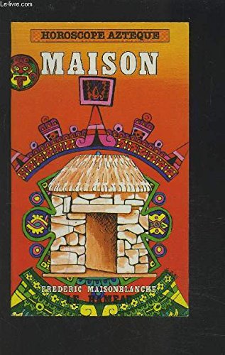 Imagen de archivo de Horoscope Azteque : Maison a la venta por Ammareal