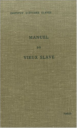 9782720400520: MANUEL DU VIEUX SLAVE Tome I Grammaire