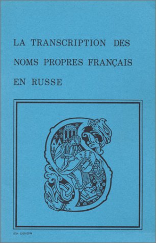 Stock image for La transcription des noms propres franais en russe for sale by Ammareal