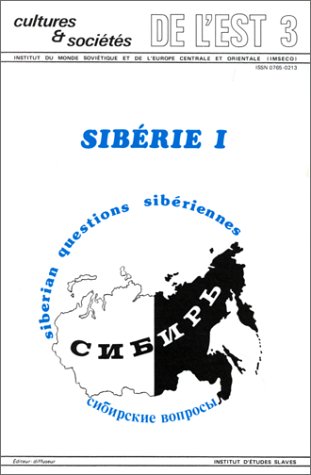 Sibérie I Questions Sibériennes. Economie-Ecologie-Stratégie