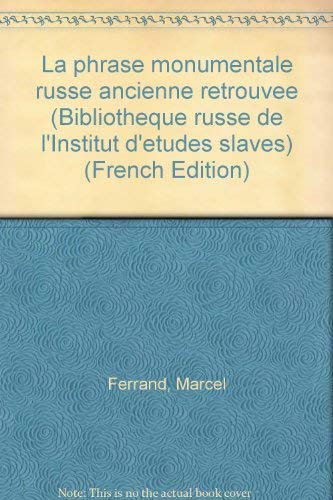 Imagen de archivo de La phrase monumentale russe ancienne retrouvee (Bibliotheque russe de l'Institut d'etudes slaves) a la venta por Zubal-Books, Since 1961