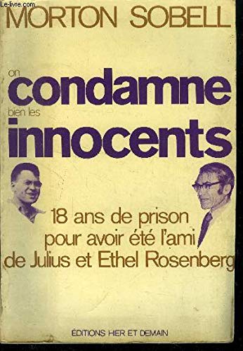 9782720600265: On condamne bien les innocents: 18 ans de prison pour avoir t l'ami de Julius et Ethel Rosenberg