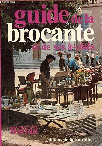 Beispielbild fr Le Guide de la Brocante et de ses  cts zum Verkauf von medimops