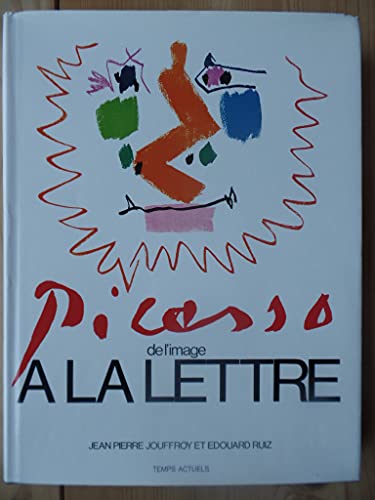 Imagen de archivo de Picasso, de l'image  la lettre a la venta por Librairie de l'Avenue - Henri  Veyrier
