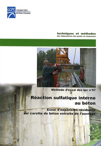 9782720825309: Raction sulfatique interne au bton: Essai d'expansion rsiduelle sur carotte de bton extraite de l'ouvrage