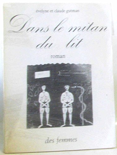 Imagen de archivo de Dans le mitan du lit. [Paperback] GUTMAN Evelyne et Claude a la venta por LIVREAUTRESORSAS