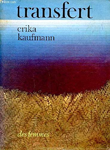 Imagen de archivo de Transfert [Paperback] KAUFMANN ERIKA a la venta por LIVREAUTRESORSAS