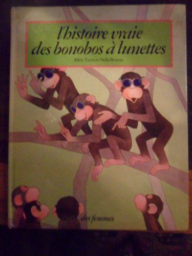9782721000538: L'histoire vraie des bonobos a lunettes (Livres d Enfant)