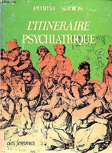 Beispielbild fr L'itineraire psychiatrique zum Verkauf von LIVREAUTRESORSAS