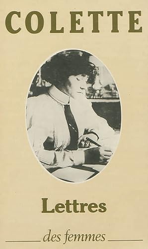 Stock image for Lettres  sa fille 1905-1912: prcd de Lettres de Colette for sale by pompon