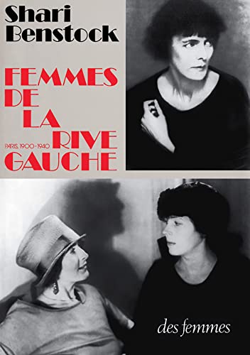 FEMMES DE LA RIVE GAUCHE. Paris, 1900-1940