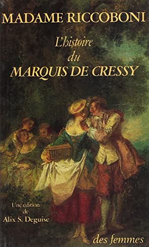 Beispielbild fr L'Histoire du marquis de Cressy zum Verkauf von books-livres11.com