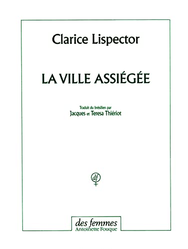 La ville assiÃ©gÃ©e (9782721003522) by Lispector, Clarice