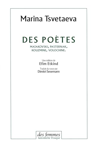 Des poÃ¨tes: MaÃ¯akovski, Pasternak, Kouzmine, Volochine (9782721004390) by TsvÃ©taÃ¯eva, Marina