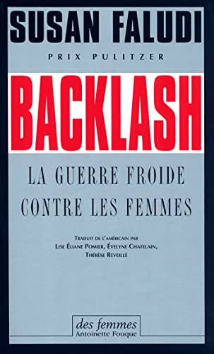 Beispielbild fr Backlash : La Guerre Froide Contre Les Femmes zum Verkauf von RECYCLIVRE