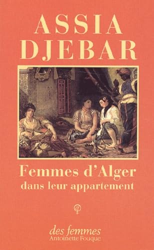 Stock image for Femmes d'Alger Dans Leur Appartement : Nouvelles for sale by Better World Books: West