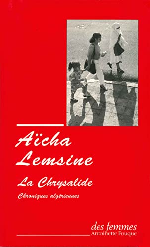 Beispielbild fr La Chrysalide : Chroniques Algriennes zum Verkauf von RECYCLIVRE