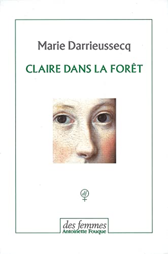 Claire dans la forÃªt (9782721004918) by Darrieussecq, Marie