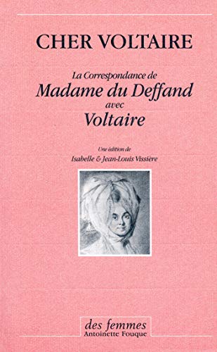 9782721005694: Cher Voltaire: La correspondance de madame du Deffand avec Voltaire