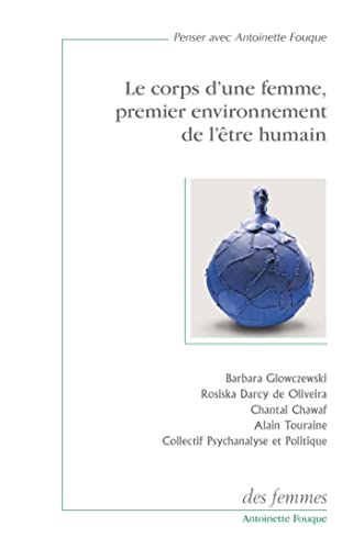 9782721006585: Le corps d'une femme, premier environnement de l'tre humain