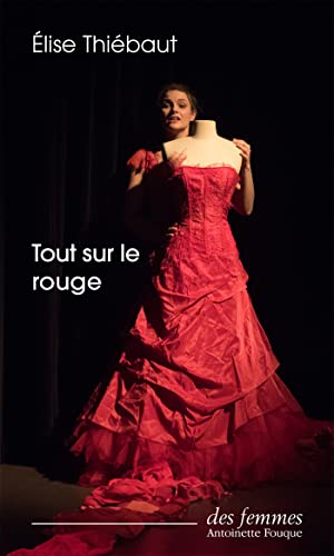 Stock image for Tout sur le rouge [Broch] Thiebaut elise et Thibaut, lise for sale by BIBLIO-NET