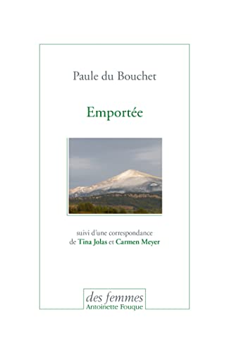 9782721007193: Emporte: suivi d'une correspondance de Tina Jolas et Carmen Meyer