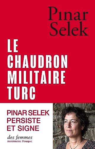 Beispielbild fr Le chaudron militaire turc: Un exemple de production de la violence masculine zum Verkauf von medimops