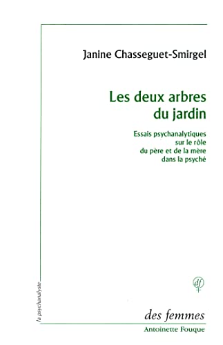 Stock image for Les deux arbres du jardin: Essais sur le rle du pre et de la mre dans la psych for sale by Gallix