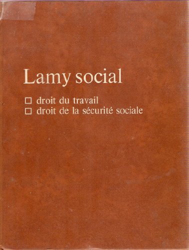 Stock image for LAMY SOCIAL : DROIT DU TRAVAIL, DROIT DE LA SECURITE SOCIALE for sale by Librairie rpgraphic