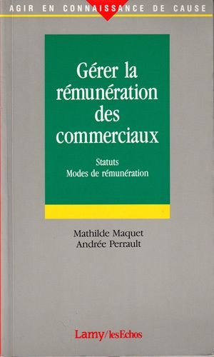 Stock image for Grer la rmunration des commerciaux : Statuts, modes de rmunration for sale by Ammareal