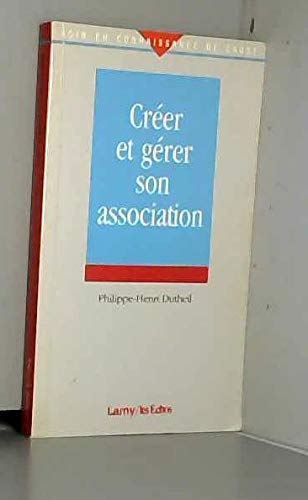 Stock image for Crer et grer son association for sale by Ammareal