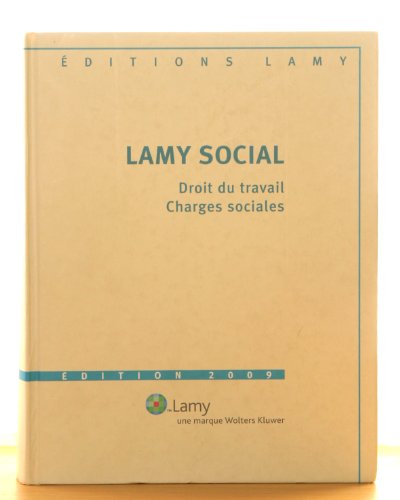 9782721207937: Lamy social : Droit du travail, charges sociales